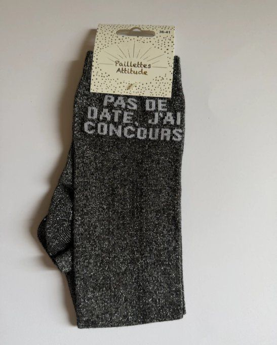 Chaussettes Paillettes Attitude - Pas de date, j’ai concours 